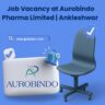 Job Vacancy at Aurobindo Pharma Limited | Ankleshwar